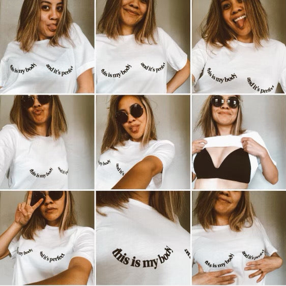 'this is my body and it's perfect' Tee